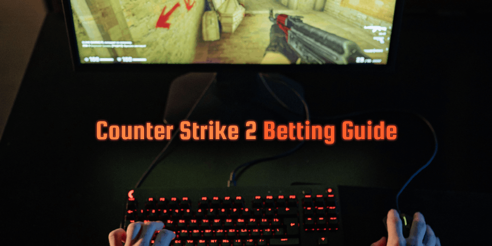 Counter-Strike 2 Betting Guide – How Will The Esports Change?