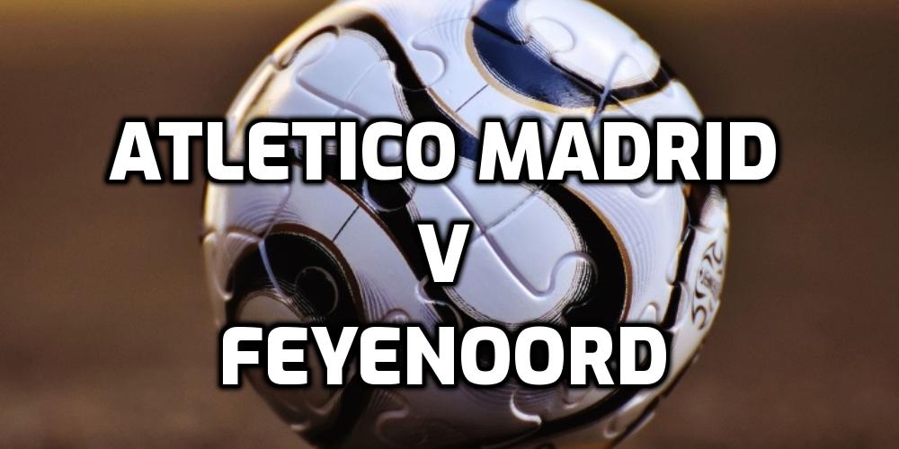 UCL’24 Group Stage: Atletico Madrid v Feyenoord Betting Tips