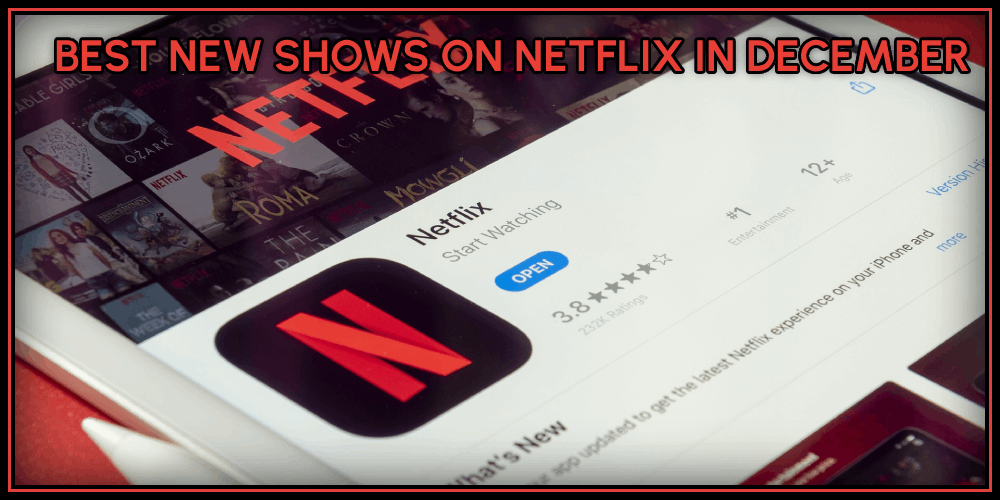 Best New Shows On Netflix In December – A New Star Wars?