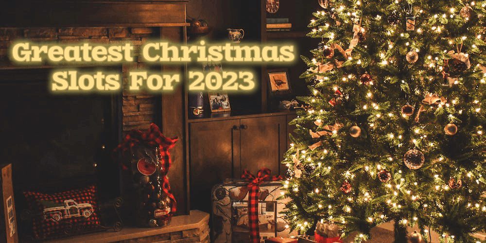 Greatest Christmas Slots For 2023 – What To Play On Holidays?