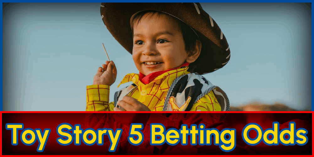 Toy Story 5 Betting Odds – Is Woody Returning To Us Soon?