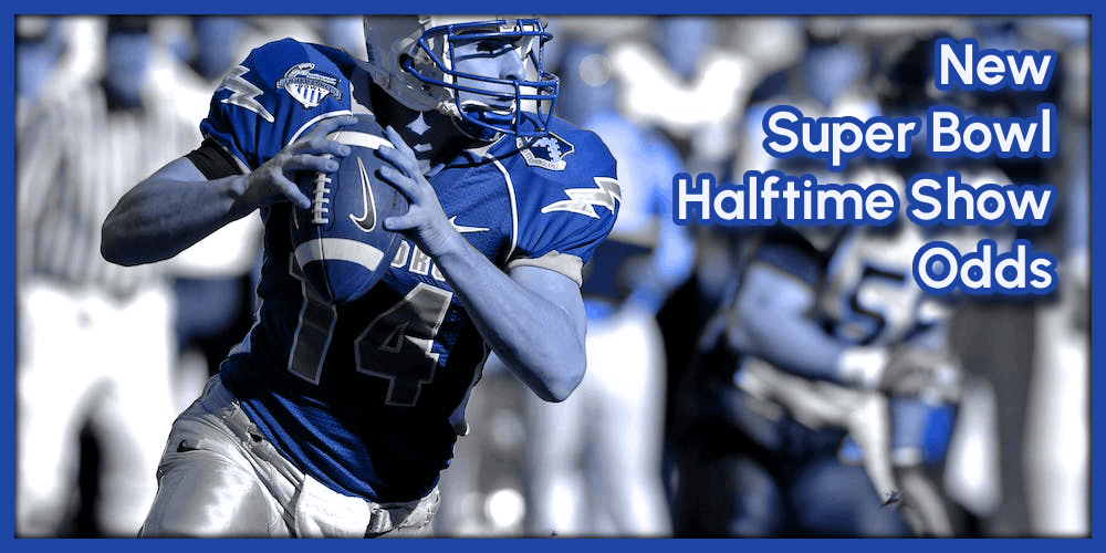New Super Bowl Halftime Show Odds Valuable Bets Today! GamingZion