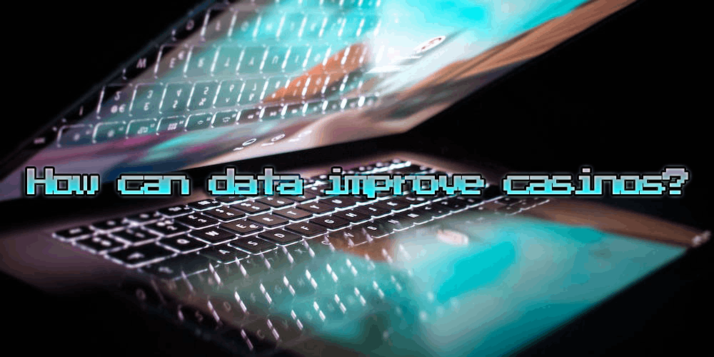 How Can Data Improve Casinos? – How To Innovate Business