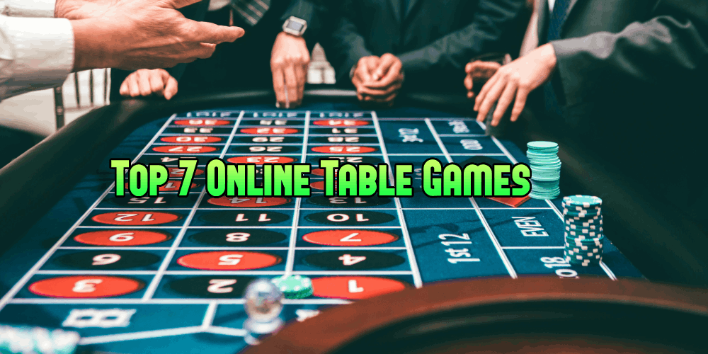 Top 7 Online Table Games – Best Games Created This Year