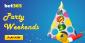 Win a Share of £550,000 with the Party Weekends Promotion at Bet365 Bingo!