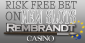 Place a Risk Free Bet on Slots at Rembrandt Casino
