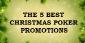The 5 Best Christmas Poker Promotions