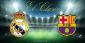El Clásico Odds – Real Madrid vs Barcelona Betting Preview