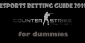 eSports Betting Guide 2019 for Dummies