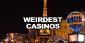 The 8 Weirdest Casino Locations In the World