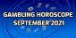 Gambling Horoscope for September 2021