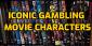 Iconic Gambling Movie Characters – Do You Know Them All?