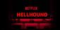 Latest Netflix’s Hellhound Popularity Odds