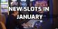 Best New Slots This January