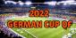 2022 German Cup QF Betting Preview: Can Second-tier Teams Advance Through?