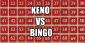 Keno vs Bingo Battle – Which Game Is Better? 