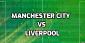 Manchester City vs Liverpool Betting Predictions