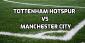 Tottenham Hotspur vs Manchester City FA Cup Betting Predictions