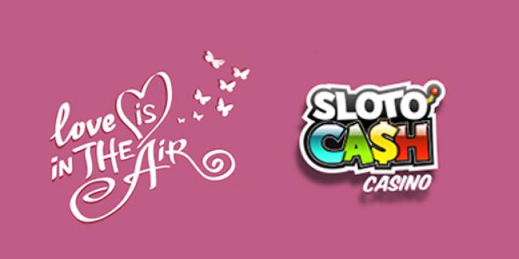 $2000 Deposit Bonus With Your US Casino Promo Codes at SlotoCash Casino for Valentine’s Day!