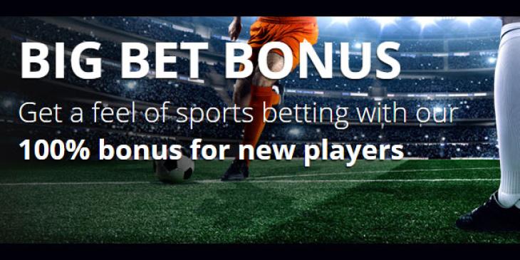 100% Max. €100 Betting First Deposit Bonus to Jump-Start Your Punting Career at Big Bet World!