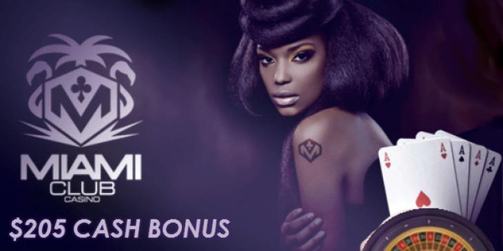 Deposit Bonus Codes at Miami Club Casino Give You $205 Free Money