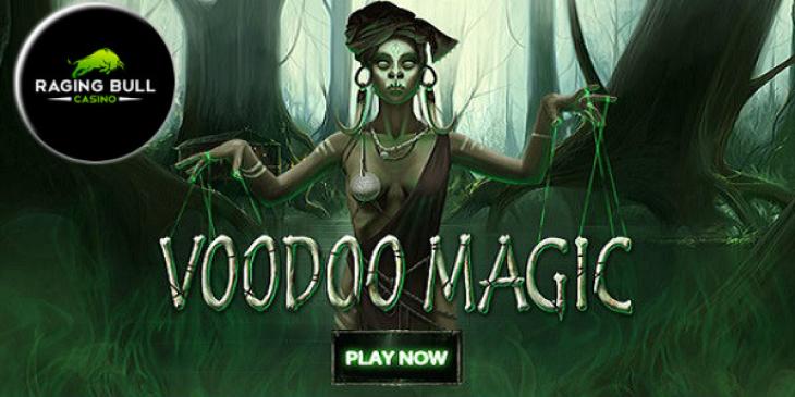 Spin the Voodoo Magic Slot with $50 Free Cash No Deposit Bonus at Raging Bull Casino!