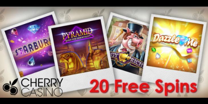 Get 20 Free Spins No Deposit Bonus at the New Cherry Casino!