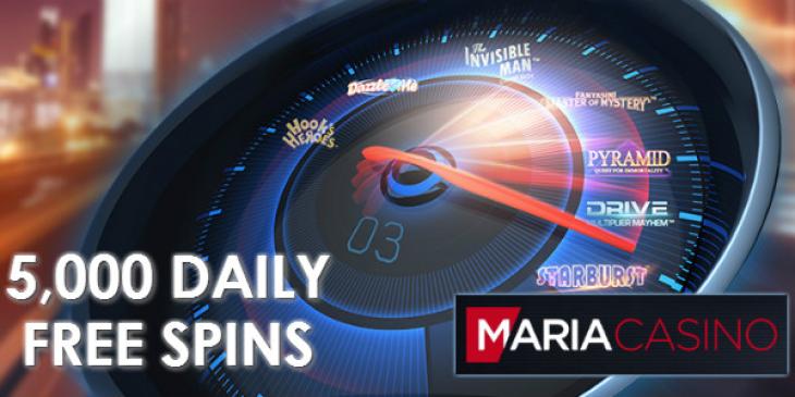 5,000 Daily Free Spins in Maria Casino March Thrill This Week!
