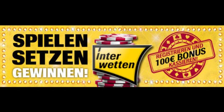 Spielen Sie mit einem 100% bis zu 100 € Sportwetten Bonus Ersteinzahlung bei Interwetten! (GER)