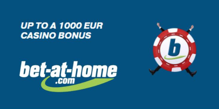 1000 € Casino Ersteinzahlungsbonus im Bet-at-home Casino! (GER)