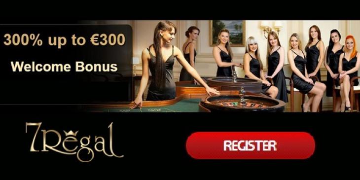 Claim Your Cool 300% Welcome Bonus at 7Regal Casino!