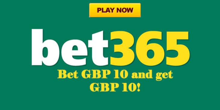 Bet GBP 10 and get GBP 10 at Bet365 Casino