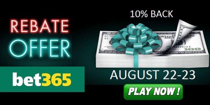 Grab a 10% Rebate at bet365 Casino!