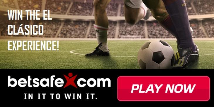 Play at Betsafe Sportsbook and Win Tickets to El Clásico