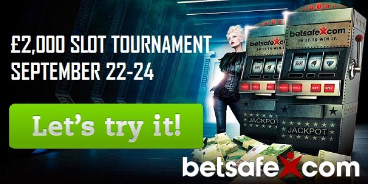 Enjoy the GBP 2,000 Betsafe Slot Tournament