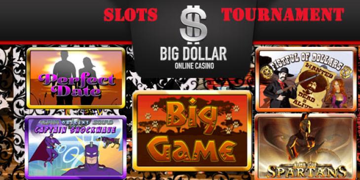 Play For Awesome Bonus Money Prizes In Big Dollar Casino’s Big Dollar Slots Tournament