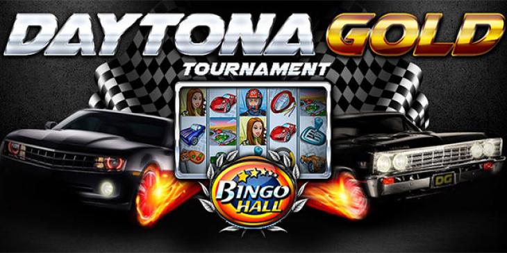 Earn Up $2,500 Cash in BingoHall’s Daytona Gold Tournament