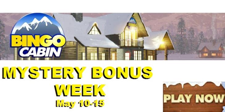 Mystery Bonus Week at Bingo Cabin