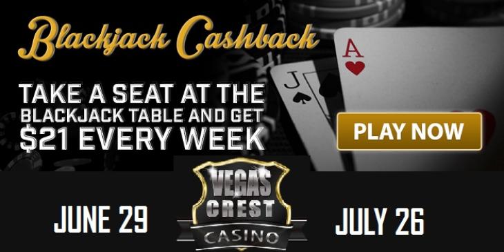 Win Awesome USD 84 Blackjack Cashback at Vegas Crest Casino