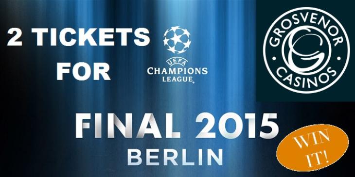 Win 2 Tickets to the Champions League Final with Grosvenor Casino