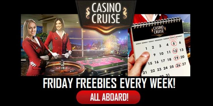Play at Casino Cruise for an Amazing Friday Freebie