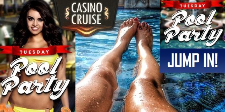 Join Tuesday Pool Party – the New Casino Cruise Promo