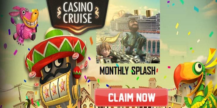 Monthly Splash Bonus is a Rewarding Casino Cruise Promo