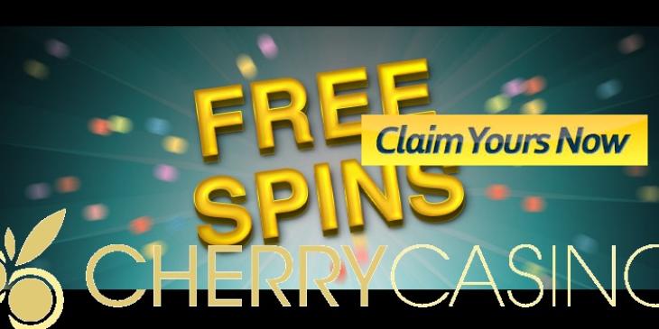 Win 996 Free Spins Among Other Great Rewards at Cherry Casino