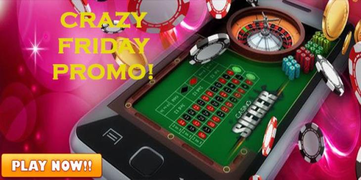Win Amazing Rewards for Crazy Friday at Casino Sieger