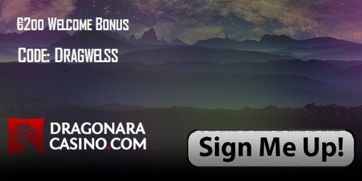 Get 100%  on Your First Deposit with the Dragonara Casino Welcome Bonus!
