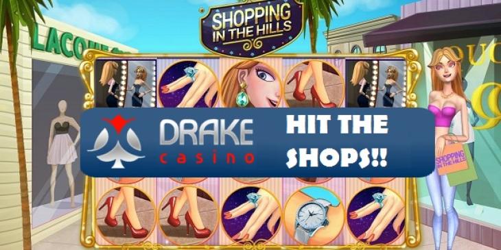 Shop Until You Drop with Shopping in the Hills Slots at Drake Casino!