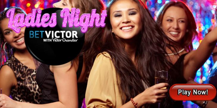 Win Amazing Rewards with Ladies Night Promotion ofBetVictor Casino