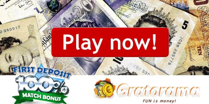 Awesome 100% Welcome Bonus up to GBP 100 at Gratorama Casino