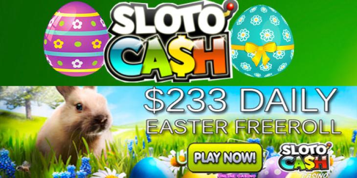Slotocash Casino Offers $233 Every Day in April